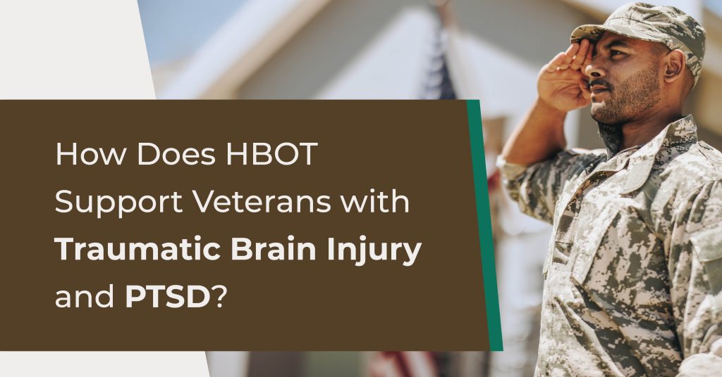 How Does HBOT Support Veterans with Traumatic Brain Injury and PTSD?